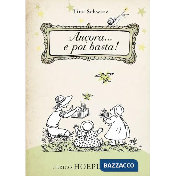 Ancora... e poi basta! Ediz. illustrata