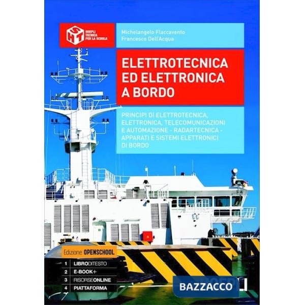 ELETTROTECNICA ED ELETTRONICA A BORDO. PER GLI IST. TECNICI NAUTICI.