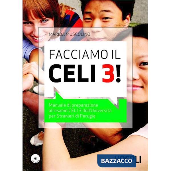 Facciamo il Celi 3! Manuale di preparazione all'esame Celi 3. Con CD Audio