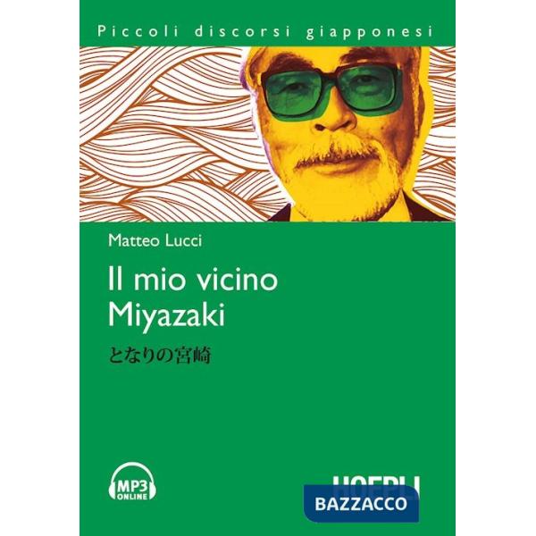 Mio vicino Miyazaki. Con File audio per il download (Il)