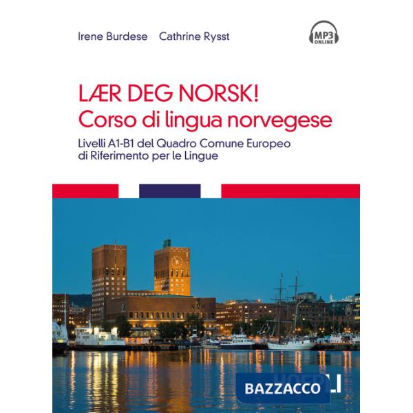 Corso di lingua norvegese. Livelli A1-B1 del quadro comune Europeo di riferimento per le lingue. Con tracce audio formato MP3 sc
