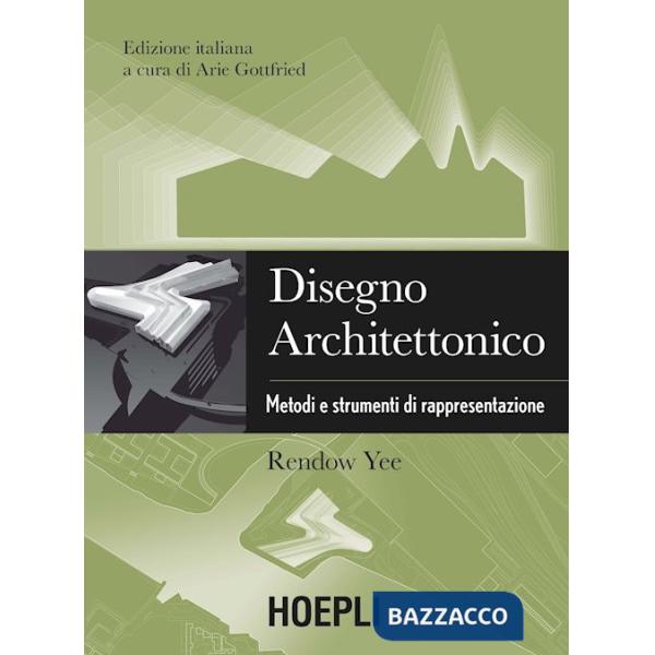 Disegno architettonico. Metodi e strumenti di rappresentazione