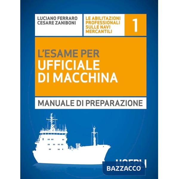Esame per l'ufficiale di macchina. Manuale di preparazione (L')