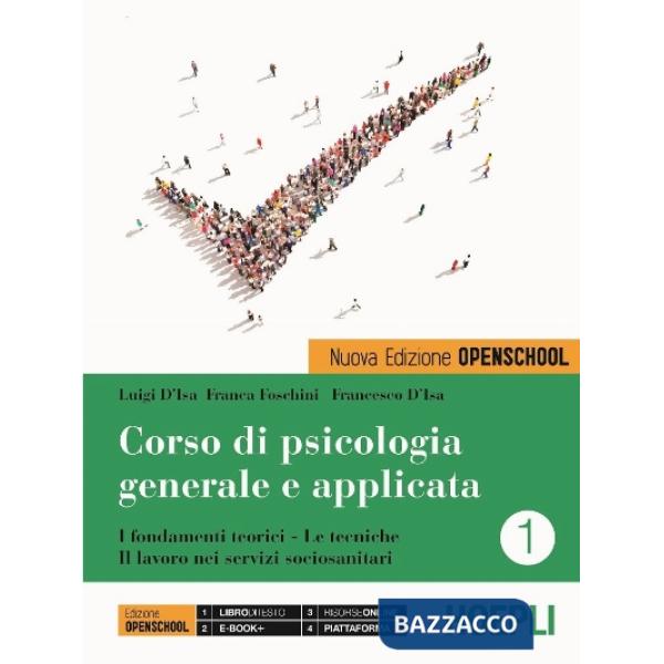 CORSO DI PSICOLOGIA GENERALE E APPLICATA. I FONDAMENTI TEORICI
