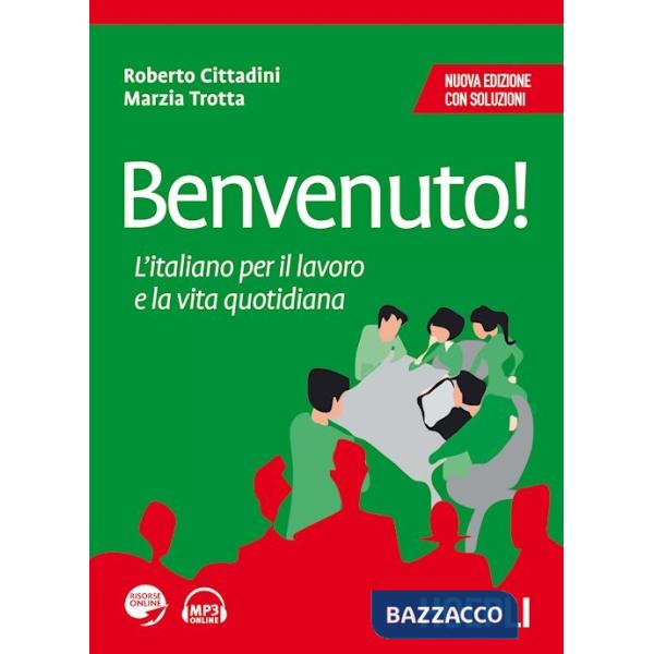 Benvenuto! L'italiano per il lavoro e la vita quotidiana