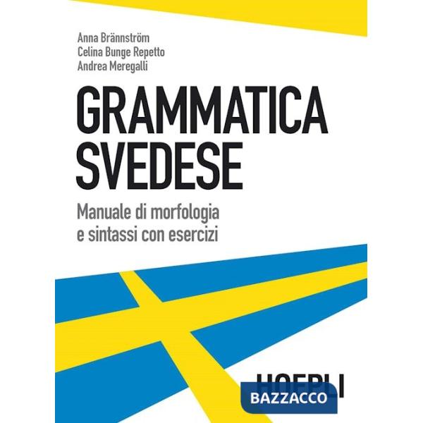 Grammatica svedese. Manuale di morfologia e sintassi con esercizi
