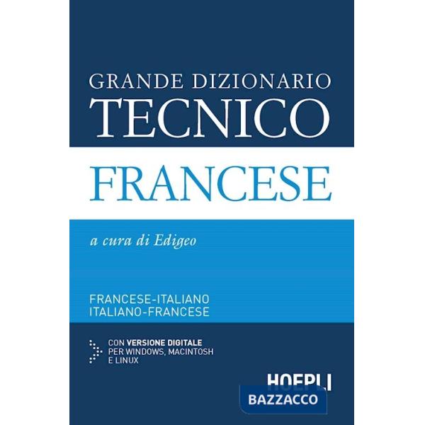 Grande dizionario tecnico francese. Francese-italiano, italiano-francese. Con CD-ROM