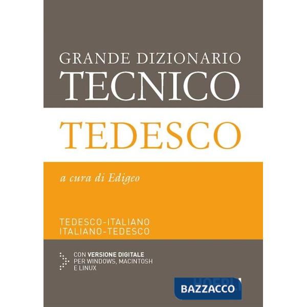 Grande dizionario tecnico tedesco. Tedesco-italiano, italiano-tedesco. Ediz. bilingue. Con espansione online