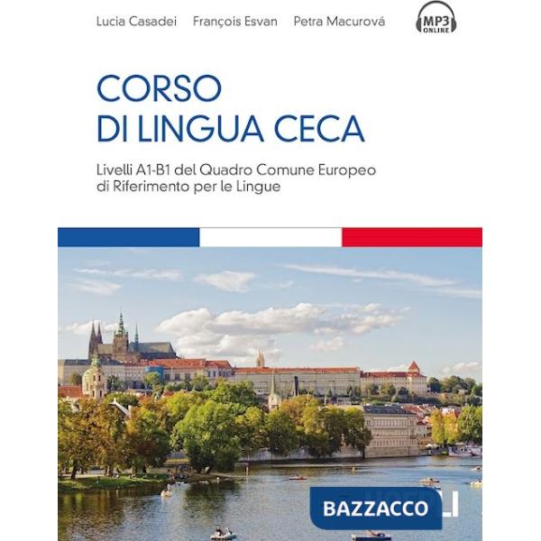 Corso di lingua ceca. Livelli A1-B1 del quadro comune europeo di riferimento per le lingue