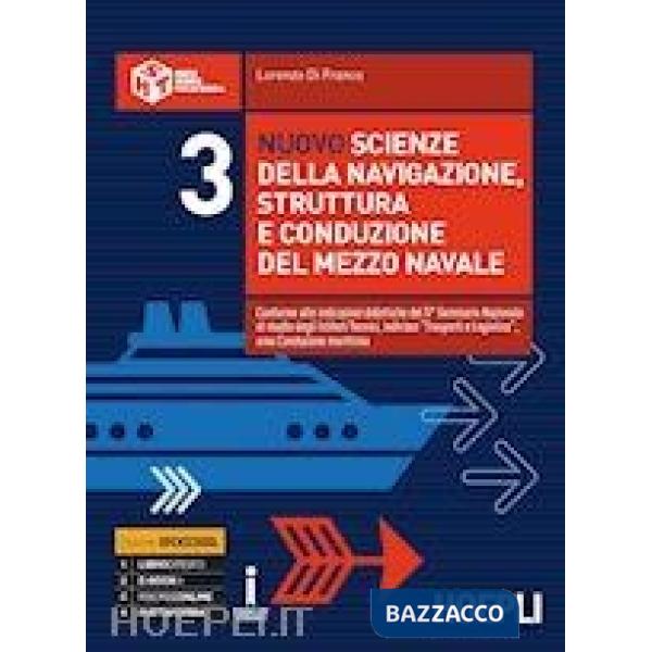 NUOVO SCIENZE DELLA NAVIGAZIONE, STRUTTURA E CONDUZIONE DEL MEZZO NAVA