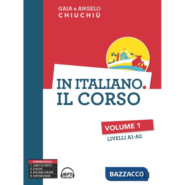 In italiano. Il corso. Livelli A1-A2. Vol. 1