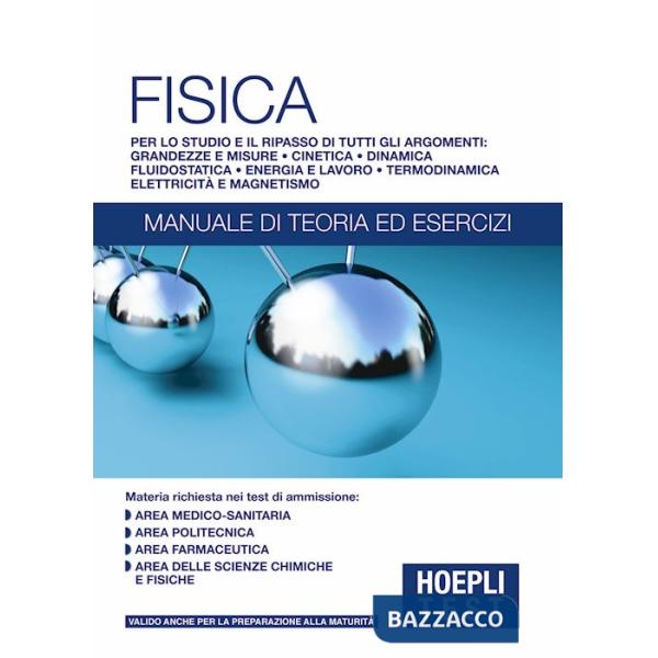 Hoepli Test. Fisica. Manuale di teoria ed esercizi