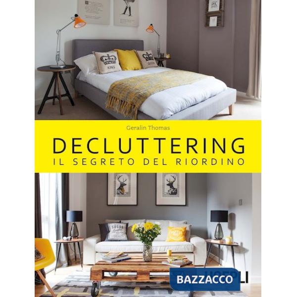 DECLUTTERING. IL SEGRETO DEL RIORDINO