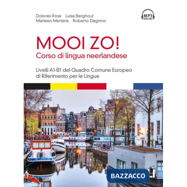 Mooi Zo! Corso di lingua neerlandese. Livelli A1-B1 del Quadro Comune Europeo di riferimento per le lingue. Con File audio forma