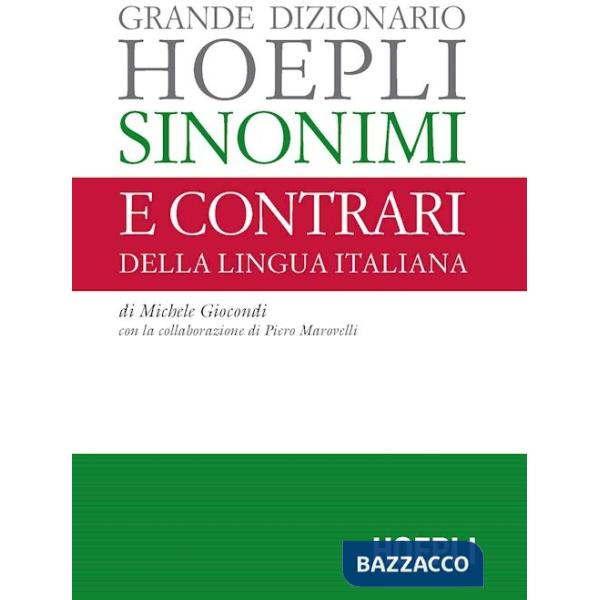 Grande dizionario Hoepli sinonimi e contrari della lingua italiana