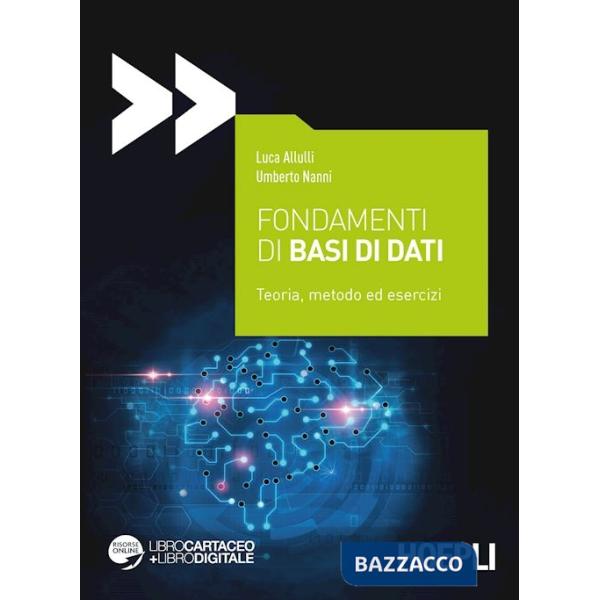 Fondamenti di basi di dati. Teoria, metodo ed esercizi. Con espansione online