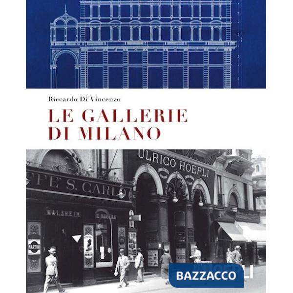 Gallerie di Milano. Ediz. a colori (Le)