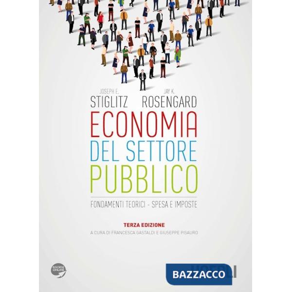 Economia del settore pubblico. Fondamenti teorici. Spesa e imposte