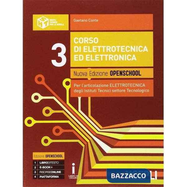 CORSO DI ELETTROTECNICA ED ELETTRONICA. EDIZ. OPENSCHOOL. PER GLI IST.