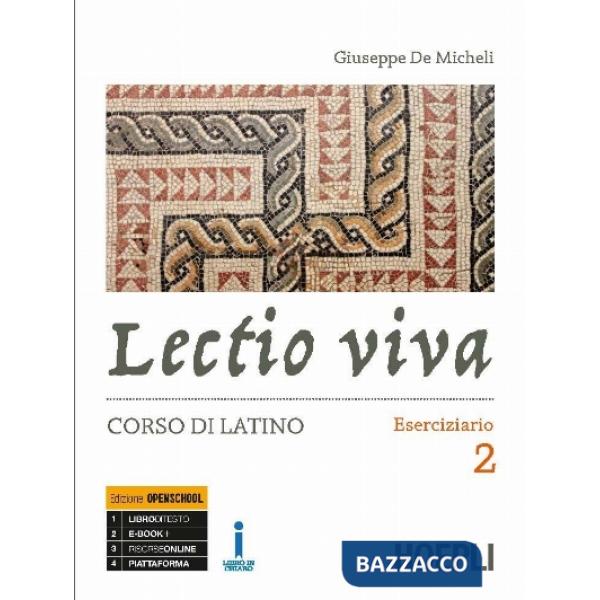 LECTIO VIVA. ESERCIZIARIO. CORSO DI LATINO. PER I LICEI. CON E-BOOK