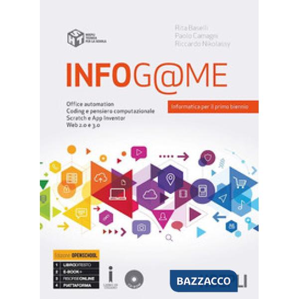 INFOGAME. PER IL PRIMO BIENNIO DELLE SCUOLE SUPERIORI. CON E-BOOK