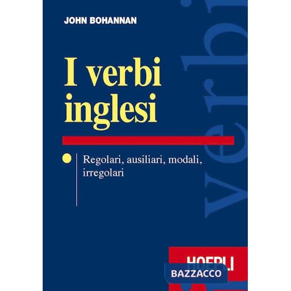 Verbi inglesi. Regolari, ausiliari, modali, irregolari (I)