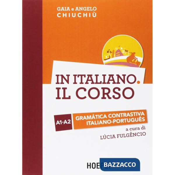 Italiano. Il corso. Gramàtica contrastiva italiano-portugues. Livelli A1-A2. Ediz. bilingue (In)