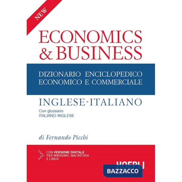 New economics & business. Dizionario enciclopedico economico e commerciale inglese-italiano, italiano-inglese