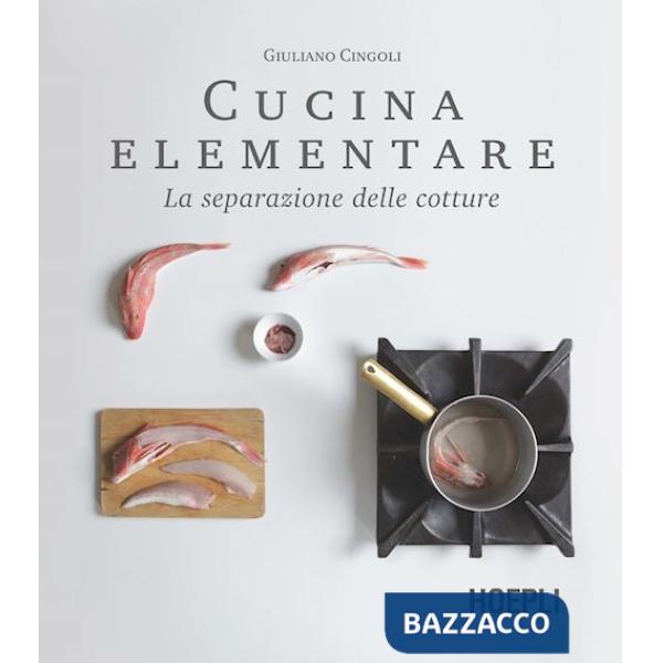 Cucina elementare. La separazione delle cotture