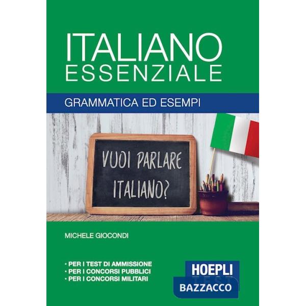 Italiano essenziale. Grammatica ed esempi