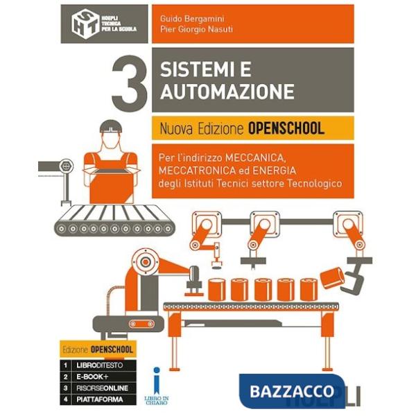 SISTEMI E AUTOMAZIONE. EDIZ. OPENSCHOOL. PER L'INDIRIZZO MECCANICA