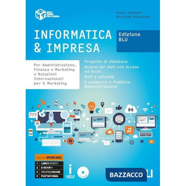 INFORMATICA & IMPRESA. PER AMMINISTRAZIONE, FINANZA E MARKETING
