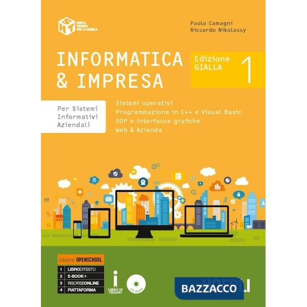 INFORMATICA & IMPRESA. PER SISTEMI INFORMATIVI AZIENDALI. EDIZ. GIALLA