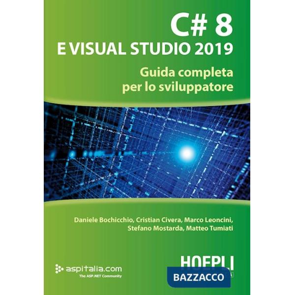 C 8 E VISUAL STUDIO 2019. GUIDA COMPLETA PER LO SVILUPPATORE