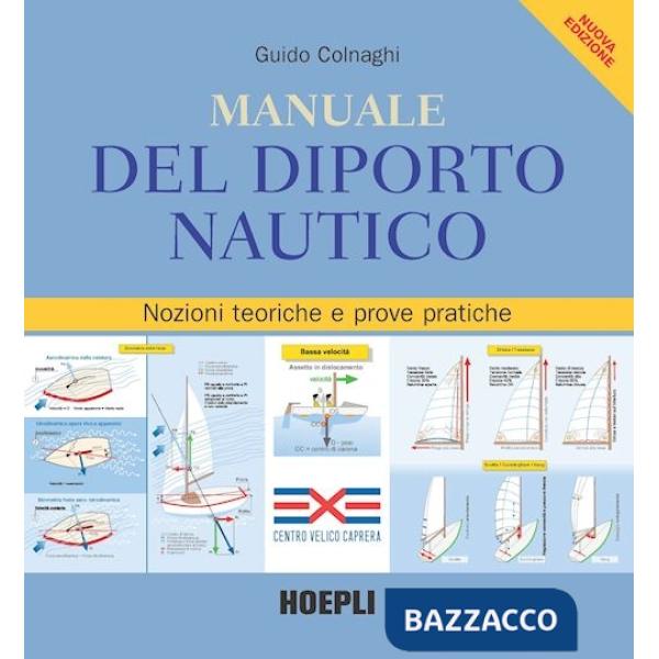 MANUALE DEL DIPORTO NAUTICO. NOZIONI TECNICHE E PROVE PRATICHE
