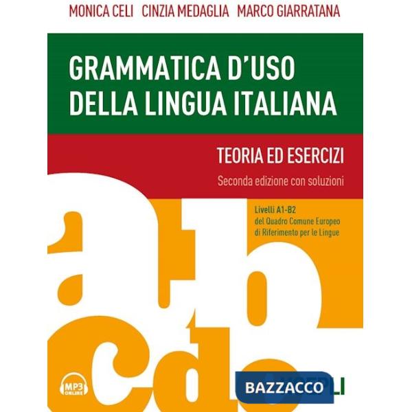 Grammatica d'uso della lingua italiana. Teoria ed esercizi. Livelli A1-B2. Nuova ediz. Con Contenuto digitale per accesso online