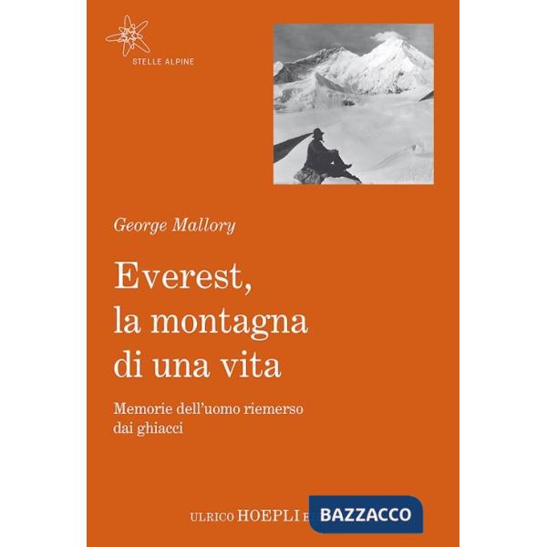 Everest, la montagna di una vita. Memorie dell'uomo riemerso dai ghiacci