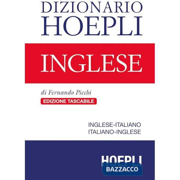 DIZIONARIO HOEPLI INGLESE. INGLESE - ITALIANO, ITALIANO - INGLESE