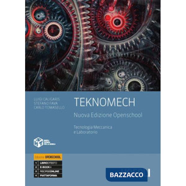 TEKNOMECH. EDIZ. OPENSCHOOL. CON ESERCIZIARIO. TECNOLOGIA MECCANICA