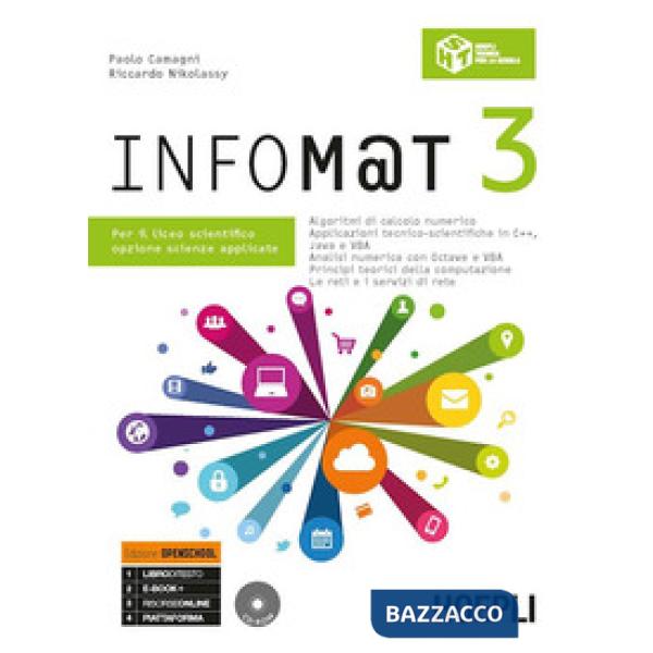 INFOMAT. EDIZ. OPENSCHOOL. PER IL LICEO SCIENTIFICO, OPZIONE SCIENZE A