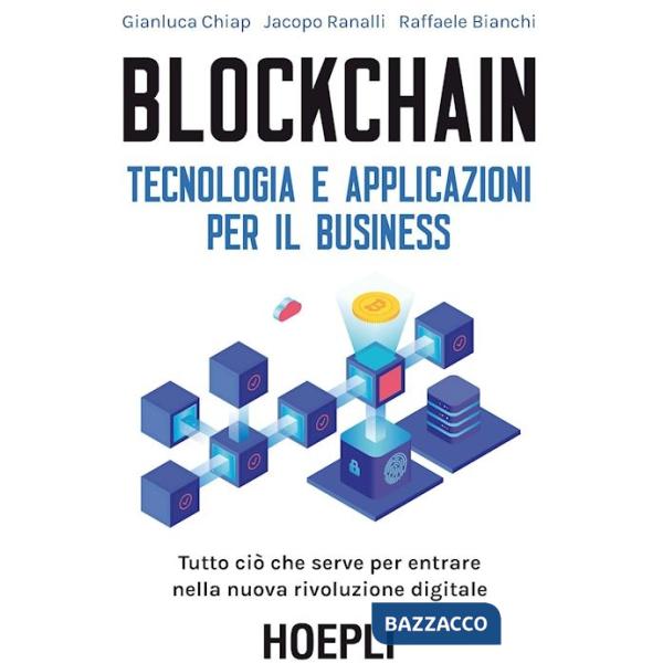 Blockchain. Tecnologia e applicazioni per il business