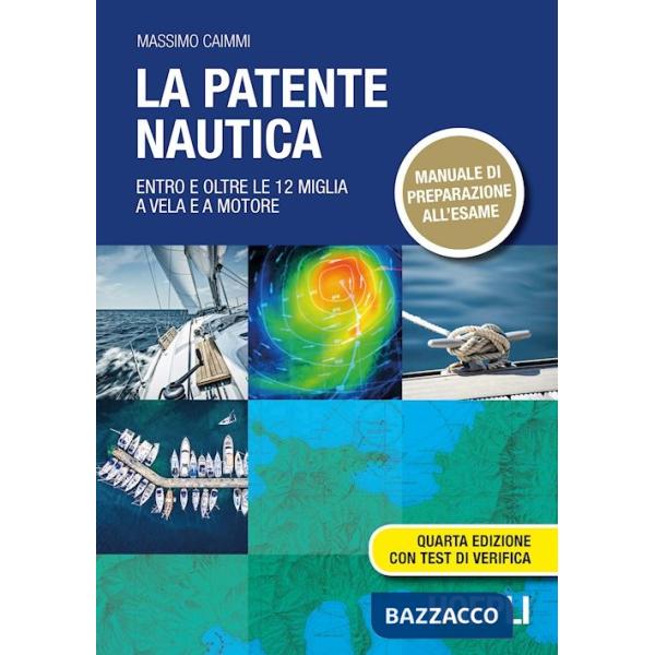 Patente nautica. Entro e oltre le 12 miglia a vela e a motore (La)