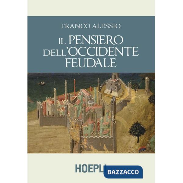 Pensiero dell'Occidente feudale (Il)