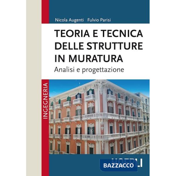 Teoria e tecnica delle strutture in muratura. Analisi e progettazione