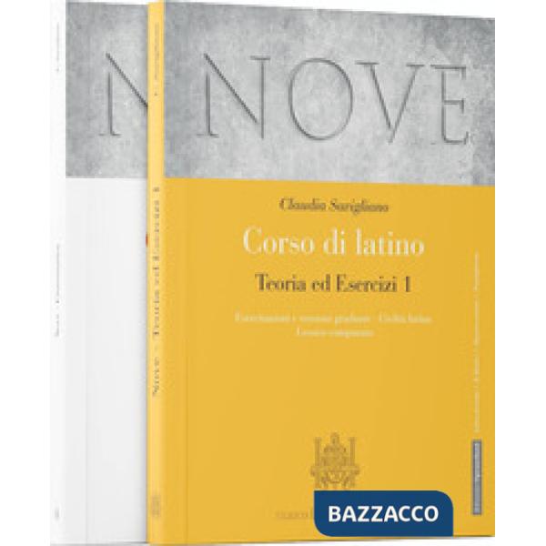 NOVE. CORSO DI LATINO. TEORIA ED ESERCIZI . CON GRAMMATICA. ESERCITAZI