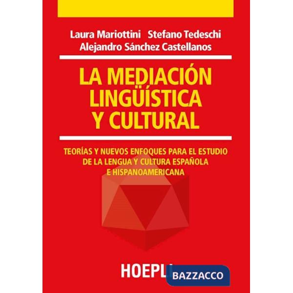 Mediación lingüística y cultural. Teorías y nuevos enfoques para el estudio de la lengua y cultura española e hispanoamericana (