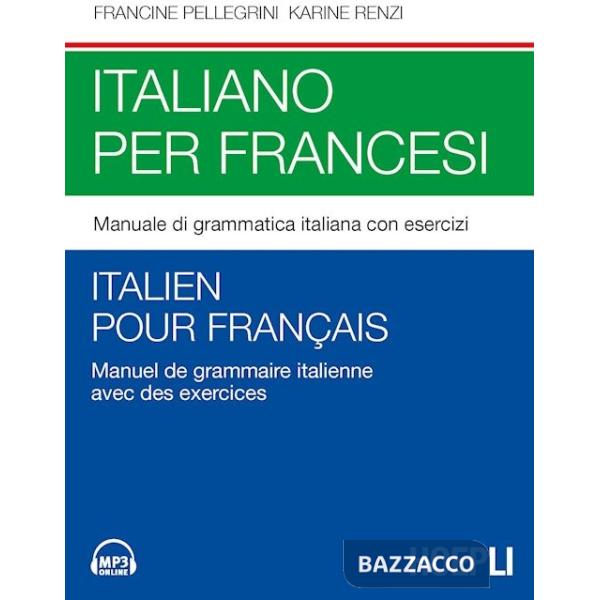 Italiano per francesi. Manuale di grammatica italiana con esercizi. Con File audio per il download