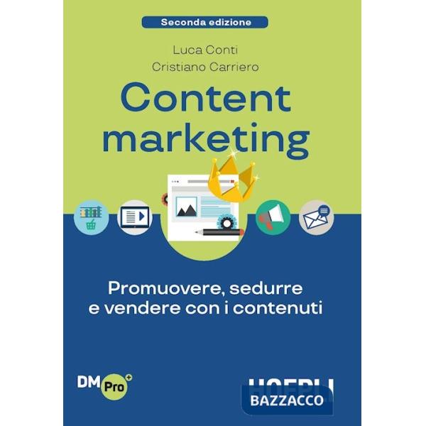Content Marketing. Promuovere, sedurre e vendere con i contenuti