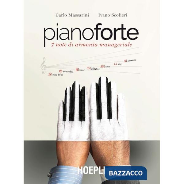 Pianoforte. 7 note di armonia manageriale. Ediz. plastificata