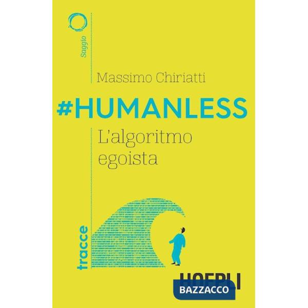 Humanless. L'algoritmo egoista